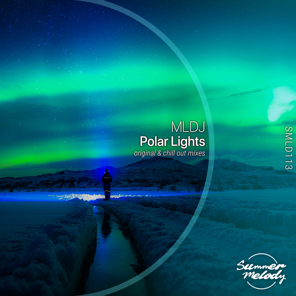 MLDJ presents Polar Lights on Summer Melody Records