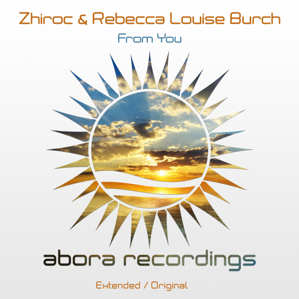 Zhiroc and Rebecca Louise Burch presents From You on Abora Recordings