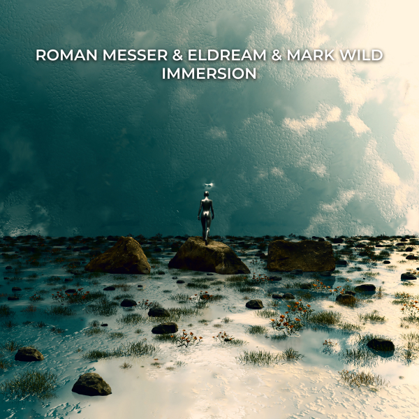 Roman Messer and Eldream and Mark Wild presents Immersion on Suanda Music