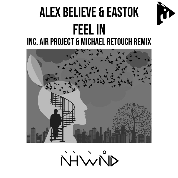 Alex BELIEVE and Eastok presents Feel In on Nahawand Recordings