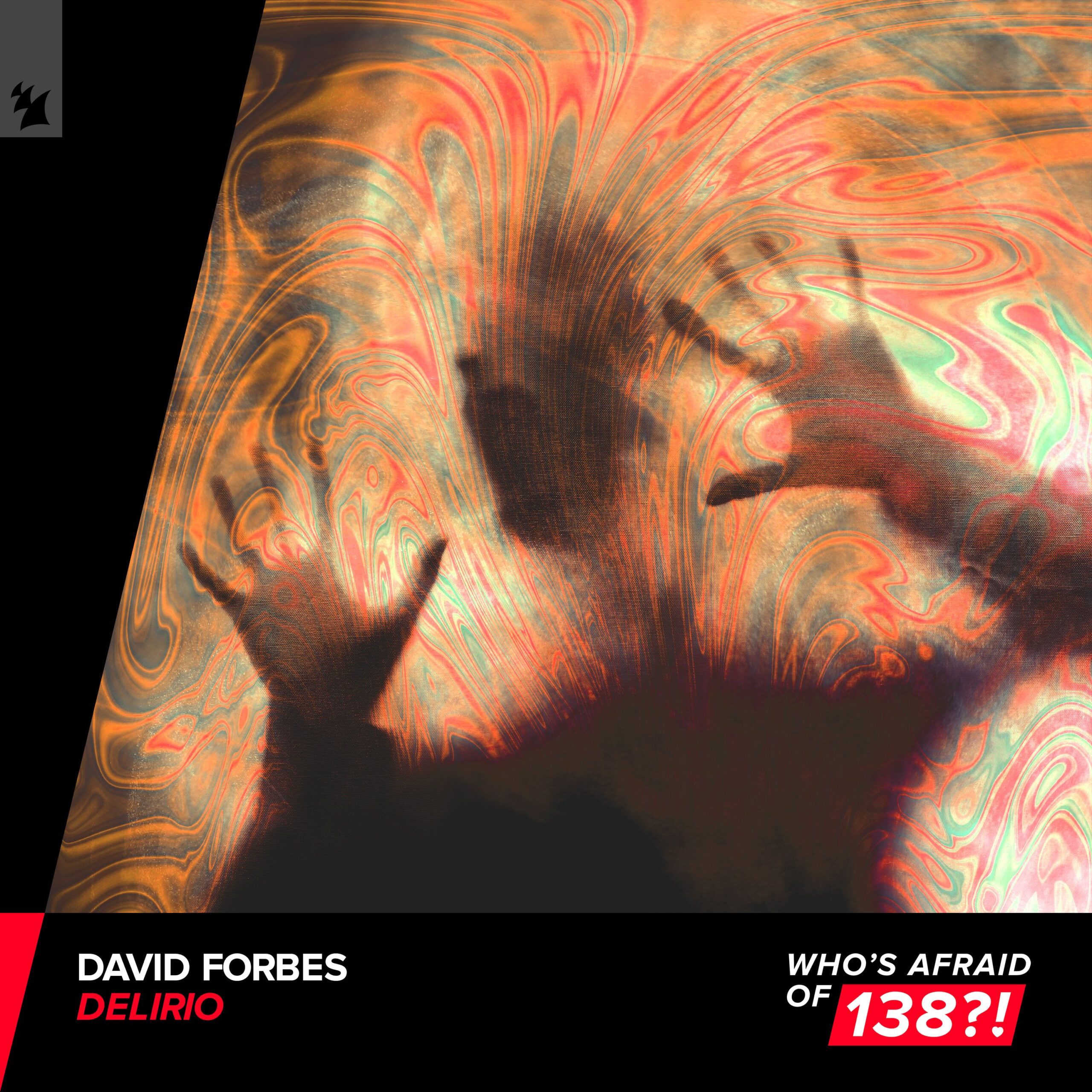 David Forbes presents Delirio on Who's Afraid Of 138?!