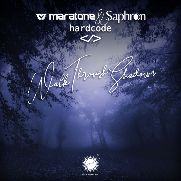 Maratone and Saphron and Hardcode presents Walk Through Shadows on Abora Recordings