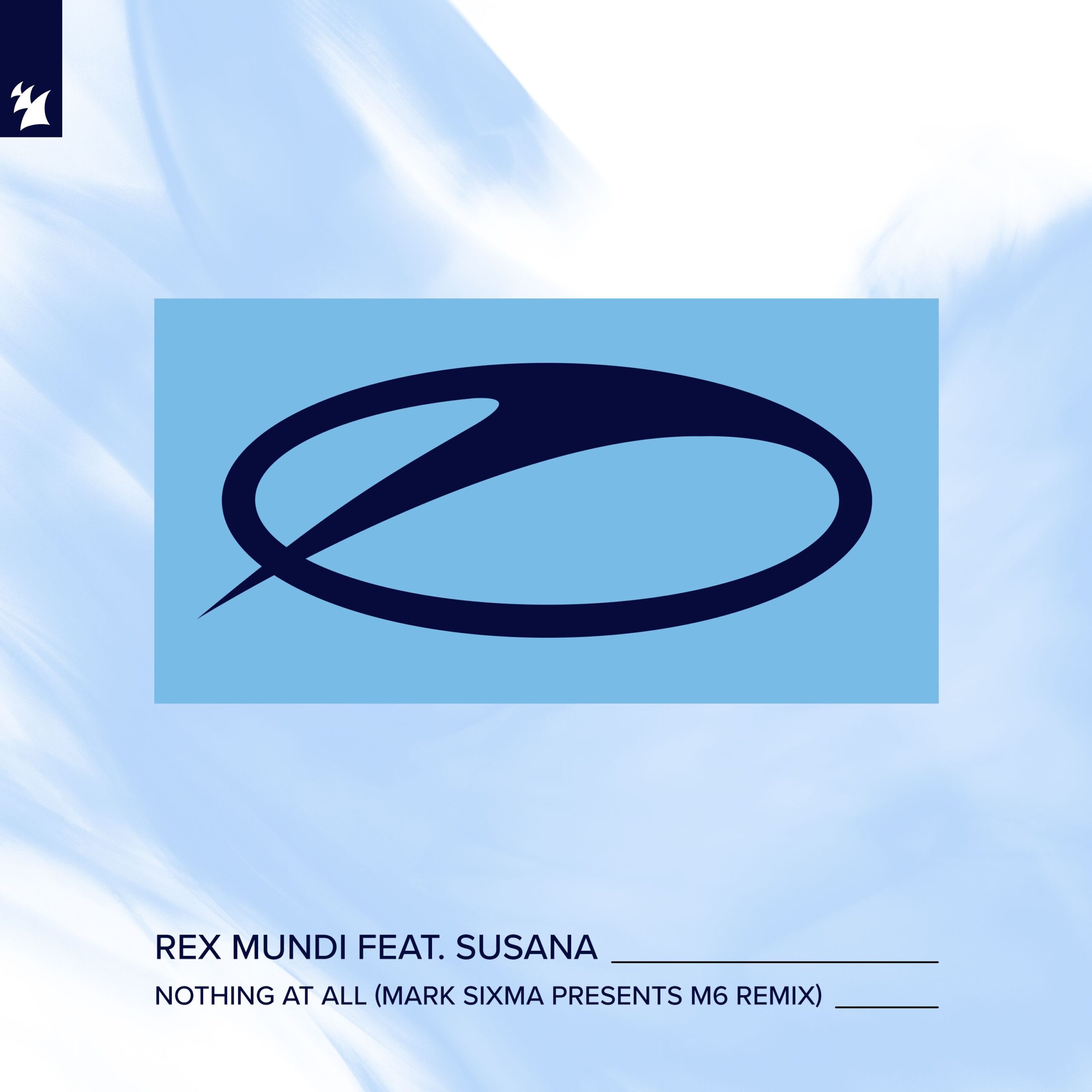Rex Mundi feat. Susana presents Nothing At All (Mark Sixma presents M6 Remix) on A State Of Trance