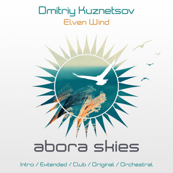 Dmitriy Kuznetsov presents Elven Wind on Abora Recordings