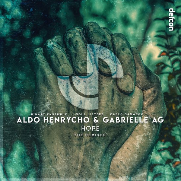 Aldo Henrycho and Gabrielle Ag presents Hope on Defcon Recordings