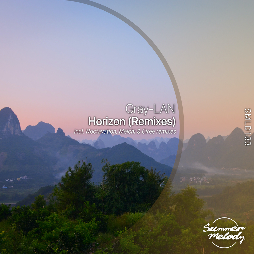 Gray-LAN presents Horizon (Remixes) on Summer Melody Records