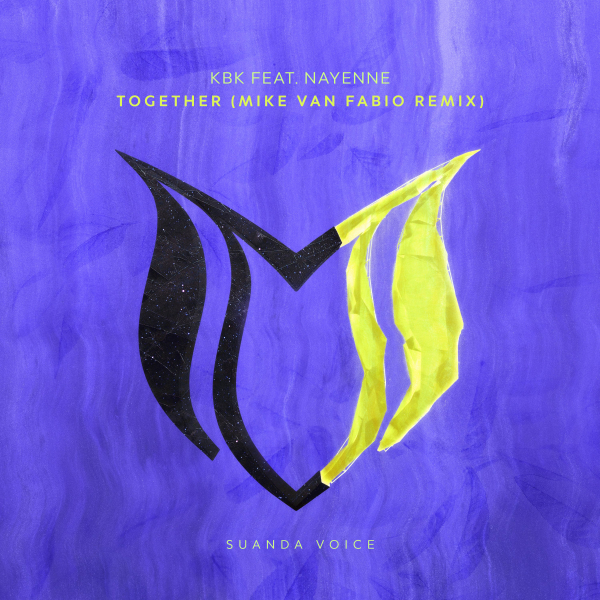 KBK and Nayenne presents Together (Mike van Fabio Remix) on Suanda Music