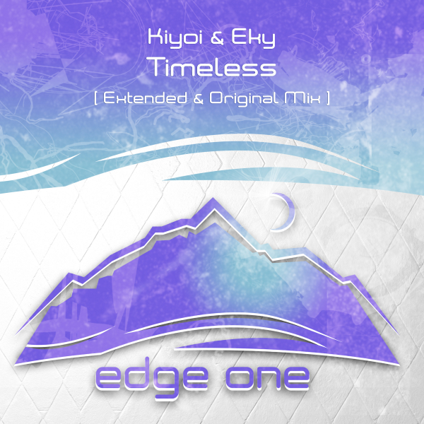 Kiyoi and Eky presents Timeless on Edge One Records