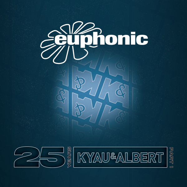 Kyau and Albert presents 25 Years KandA part 1 on Euphonic