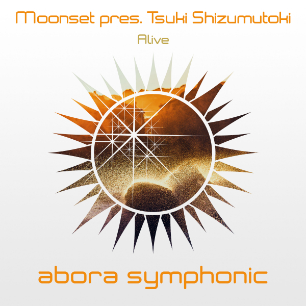 Moonset pres. Tsuki Shizumutoki presents Alive on Abora Recordings