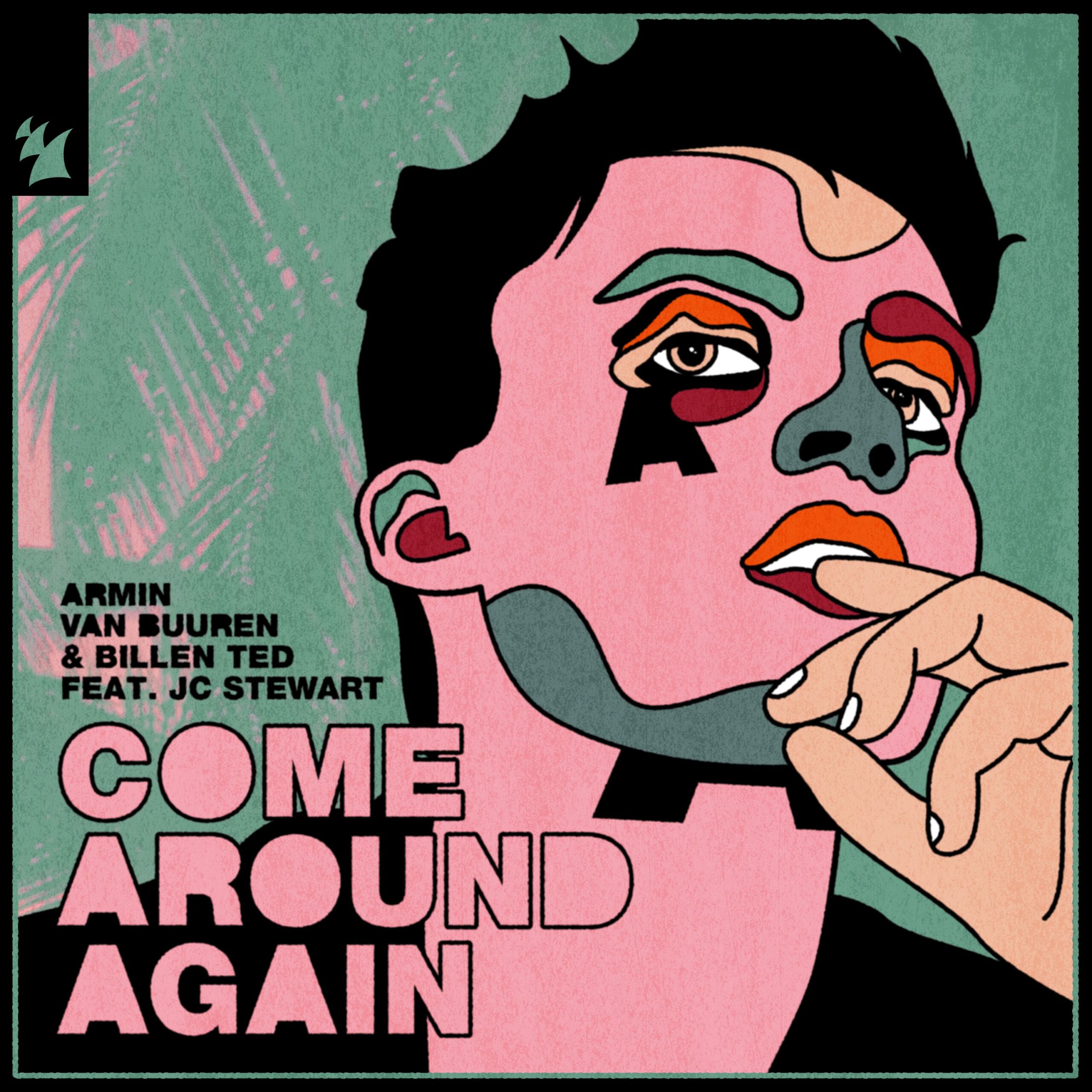 Armin van Buuren and Billen Ted feat. JC Stewart presents Come Around Again on Armada Music