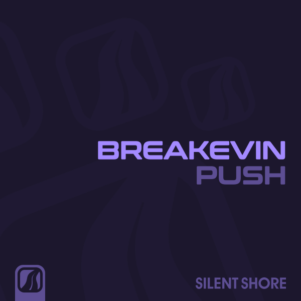 BreaKevin presents Push on Silent Shore Records