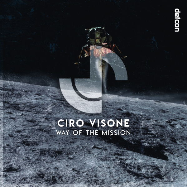 Ciro Visone presents Way Of The Mission on Defcon Recordings