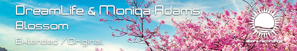 DreamLife and Moniqa Adams presents Blossom on Abora Recordings