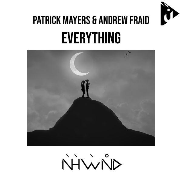 Patrick Mayers and Andrew Fraid presents Everything on Nahawand Recordings