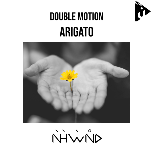 Double Motion presents Arigato on Nahawand Recordings