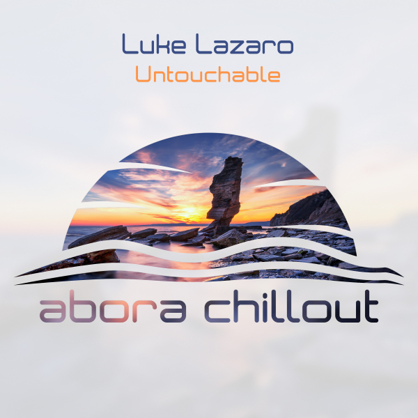 Luke Lazaro presents Untouchable on Abora Recordings