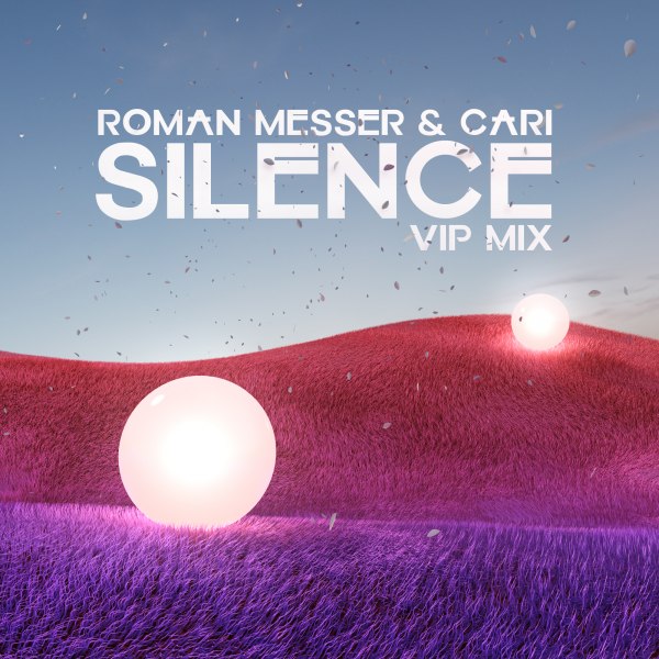 Roman Messer and Cari presents Silence (VIP Mix) on Suanda Music