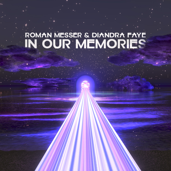 Roman Messer and Diandra Faye presents In Our Memories on Suanda Music