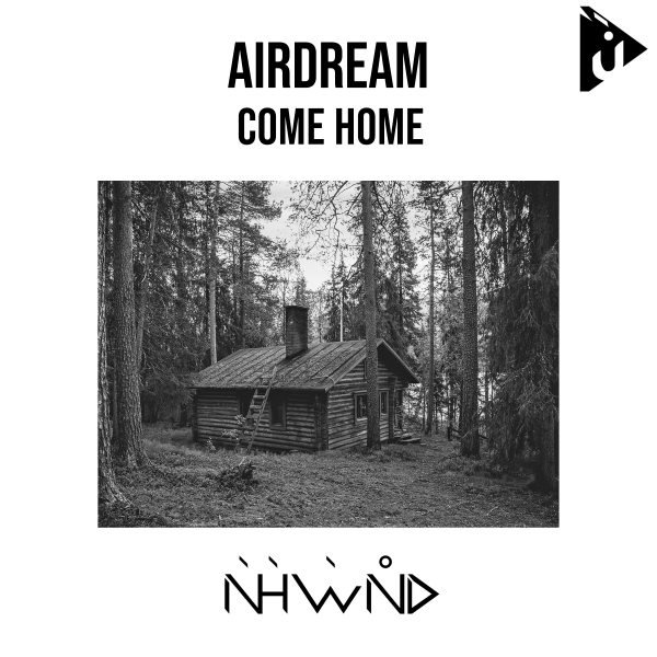 Airdream presents Come Home on Nahawand Recordings