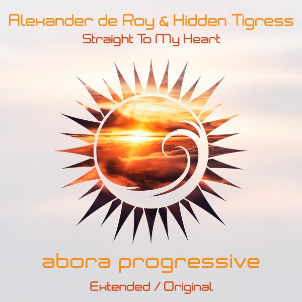 Alexander de Roy and Hidden Tigress presents Straight To My Heart on Abora Recordings