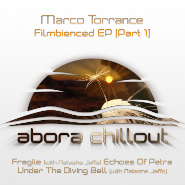 Marco Torrance and Natasha Jaffe presents Filmbienced EP part 1 on Abora Recordings