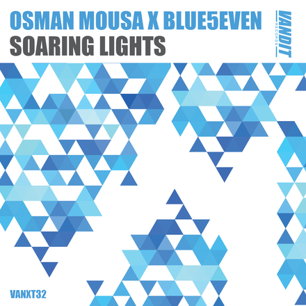 Osman Mouse and BLUE5EVEN presents Soaring Lights on Vandit Records