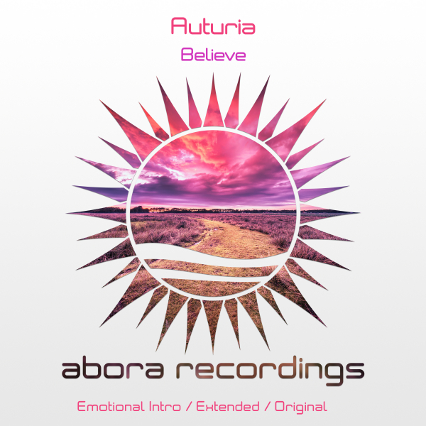 Auturia presents Believe on Abora Recordings