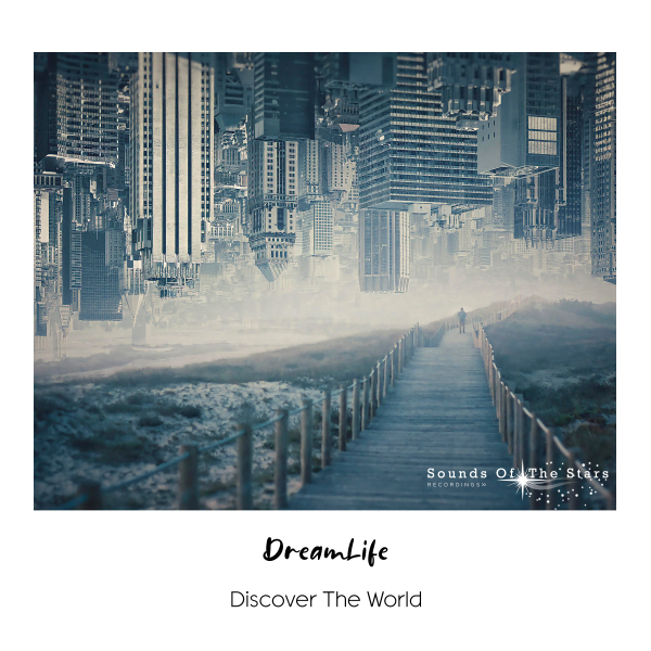 DreamLife presents Discover The World on Sounds Of The Star Recordings