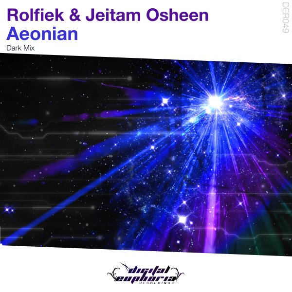 Jeitam Osheen and Rolfiek presents Aeonian (Dark Mix) on Digital Euphoria Recordings
