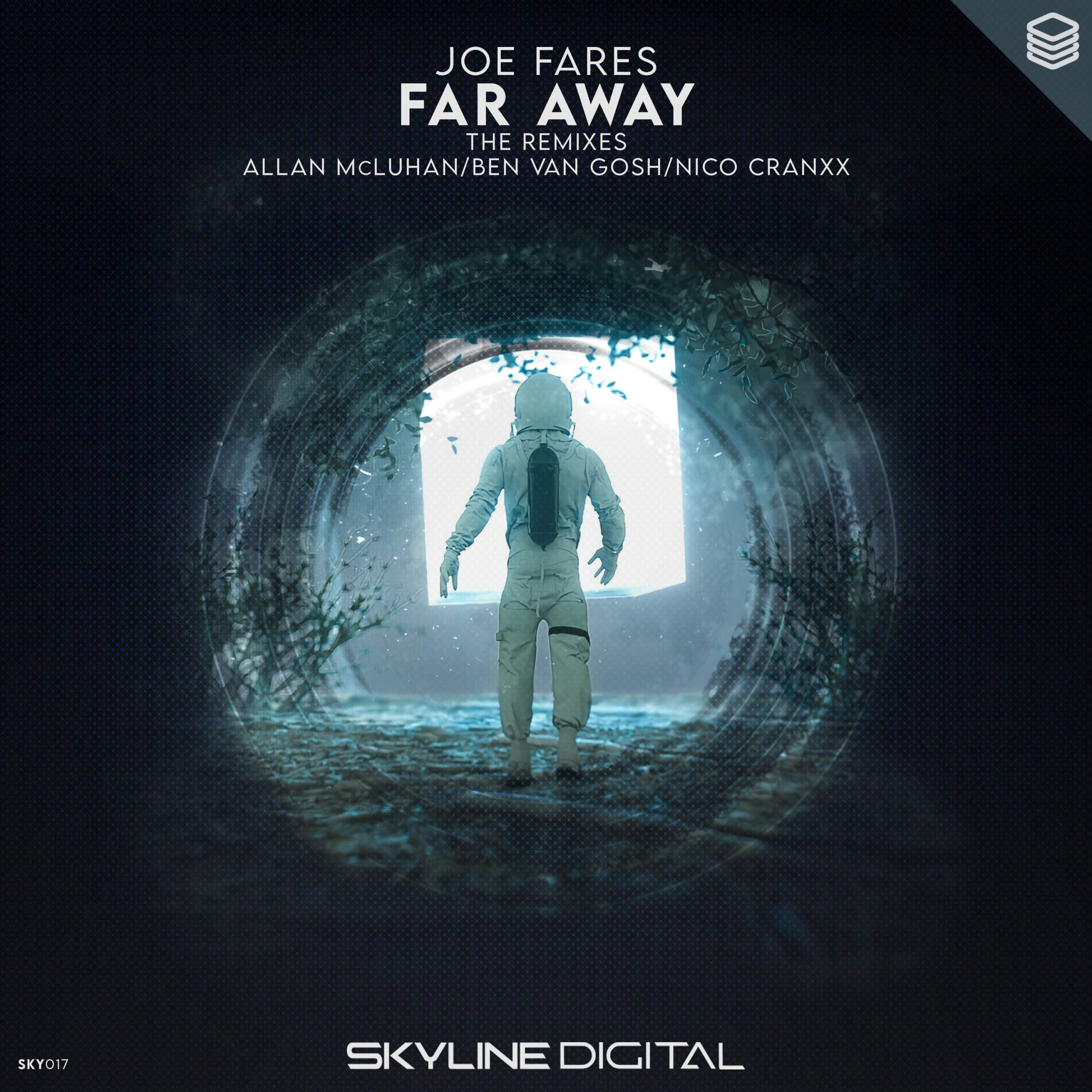 Joe Fares presents Far Away (Remixes) on Skyline Digital