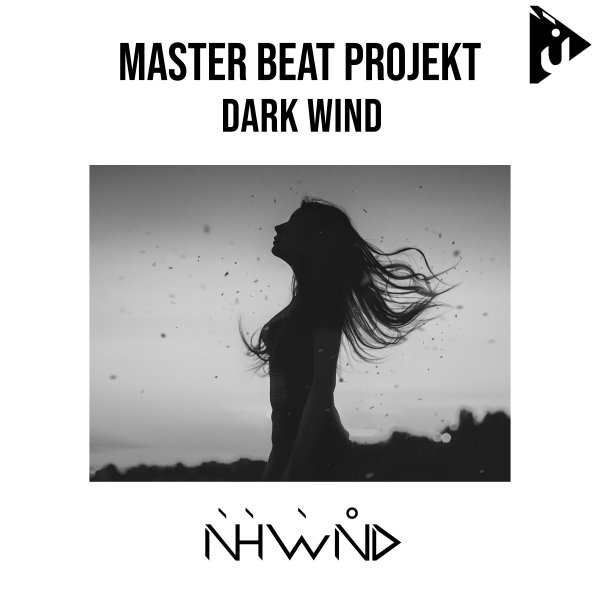 Master Beat Projekt presents Dark Wind on Nahawand Recordings