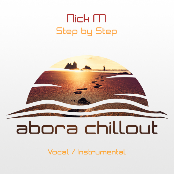 Nick M presents Step by Step (Vocal and Instrumental Mixes) on Abora Recordings