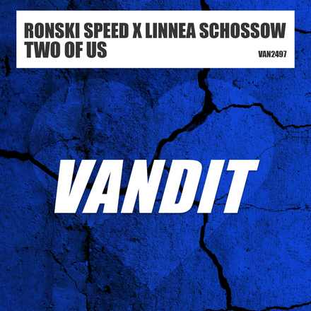 Ronski Speed x Linnea Schossow presents Two Of Us on Vandit Records