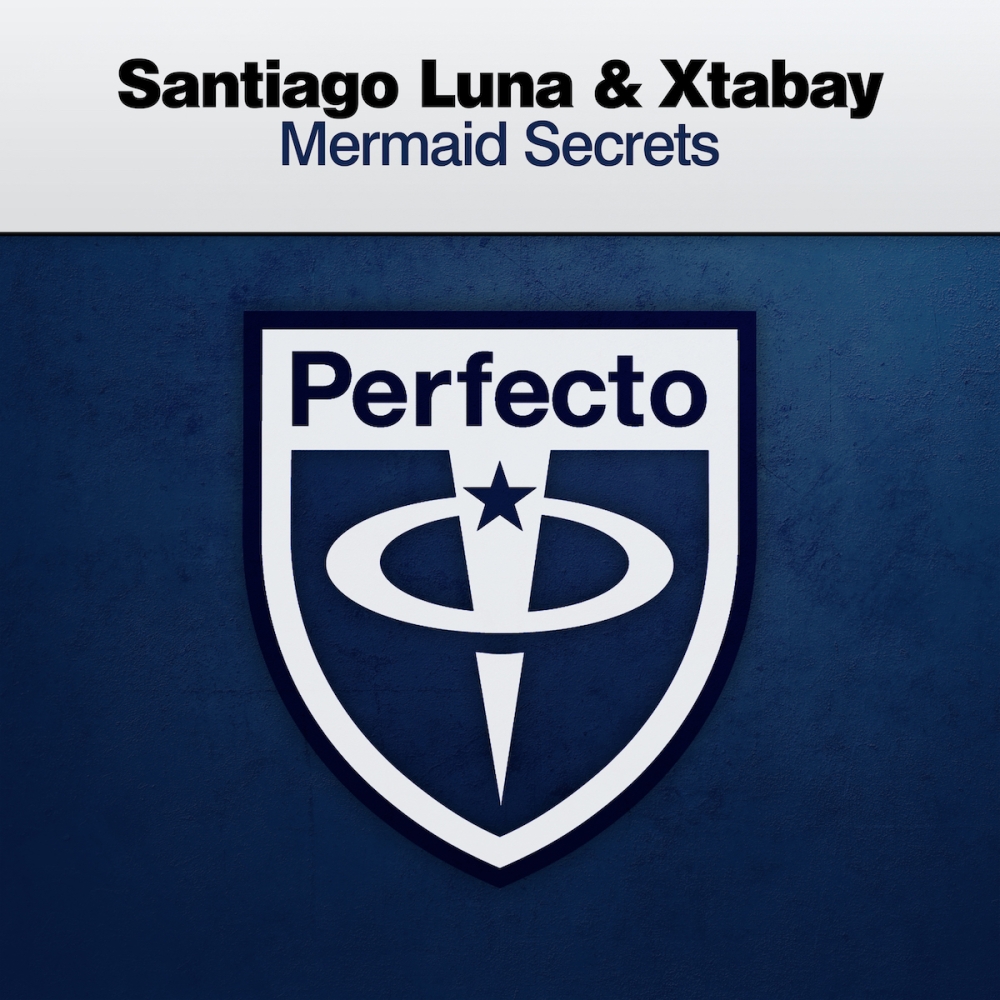 Santiago Luna and Xtabay presents Mermaid Secrets on Perfecto Records