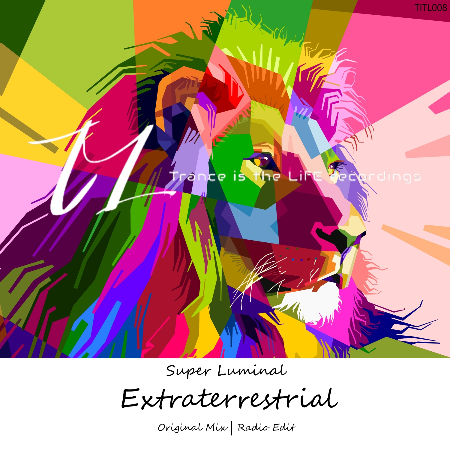 Super Luminal presents Extraterrestrial on Trance Is The Life Recordings