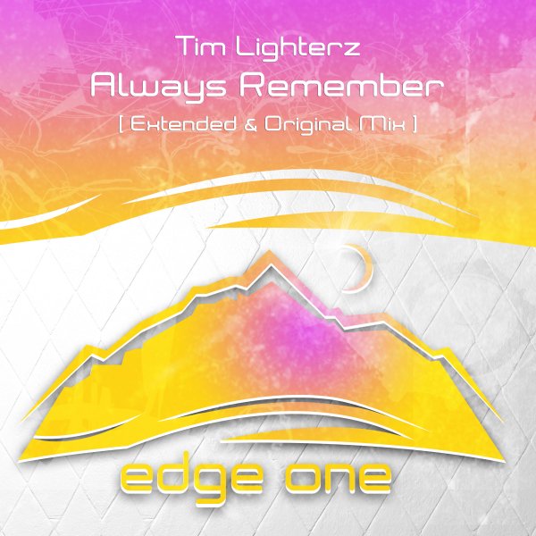 Tim Lighterz presents Always Remember on Edge One Records