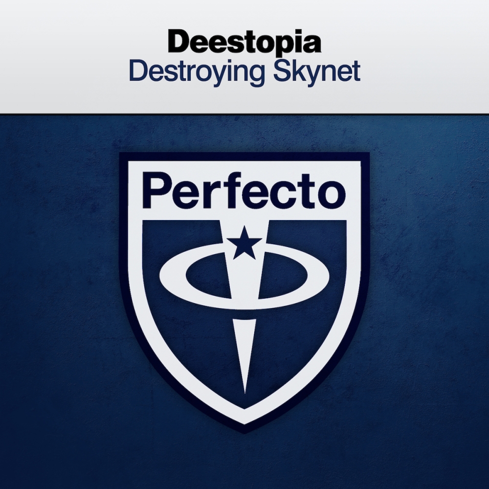 Deestopia presents Destroying Skynet on Perfecto Records