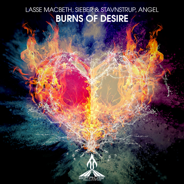 Lasse Macbeth, Sieber and Stavnstrup, Angel presents Burns Of Desire on Bifrost Recordings