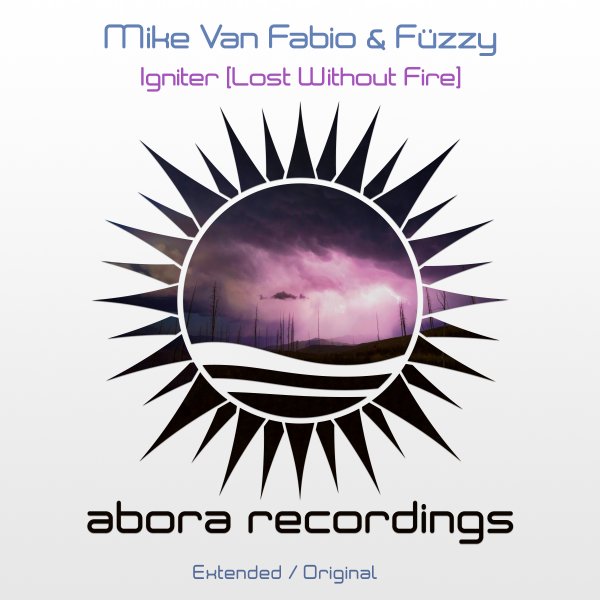 Mike Van Fabio and Füzzy presents Igniter (Lost Without Fire) on Abora Recordings