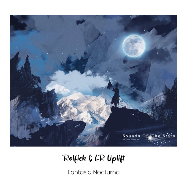 Rolfiek and LR Uplift presents Fantasia Nocturna on Sounds Of The Stars Recordings