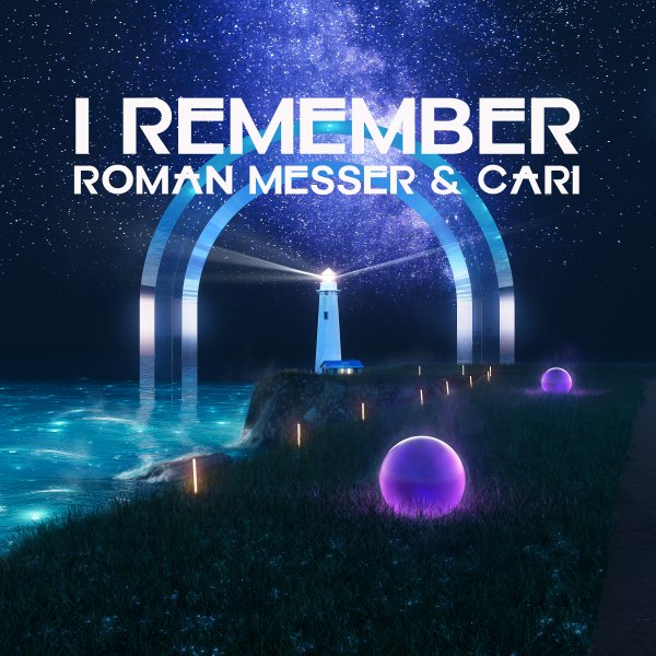 Roman Messer and Cari presents I Remember on Suanda Music