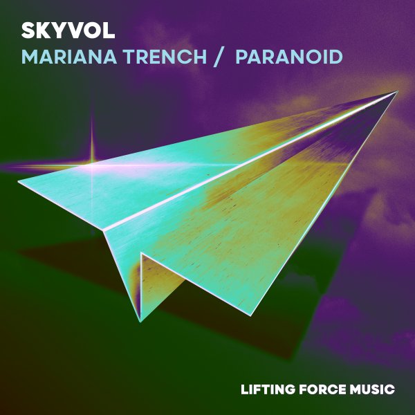Skyvol presents Mariana Trench plus Paranoid on Lifting Force Music