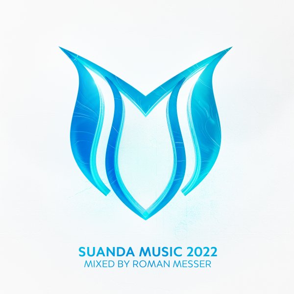 Various Artists presents Suanda Music 2022 mixed by Roman Messer on Suanda Music