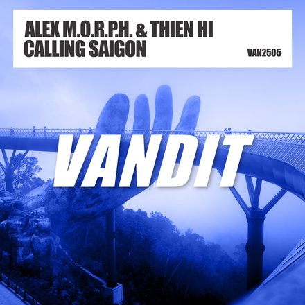 Alex M.O.R.P.H. and Thien Hi presents Calling Saigon on Vandit Records