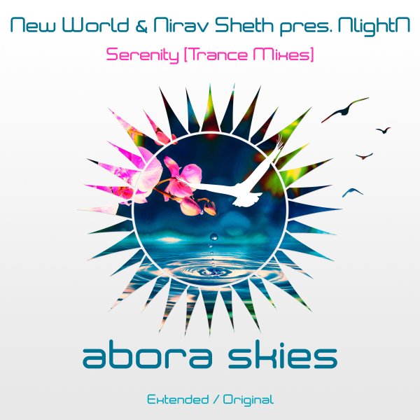 New World and Nirav Sheth pres. NlightN presents Serenity (Trance Mixes) on Abora Recordings