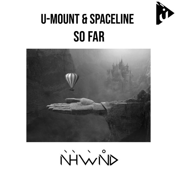 U-Mount and Spaceline presents So Far on Nahawand Recordings