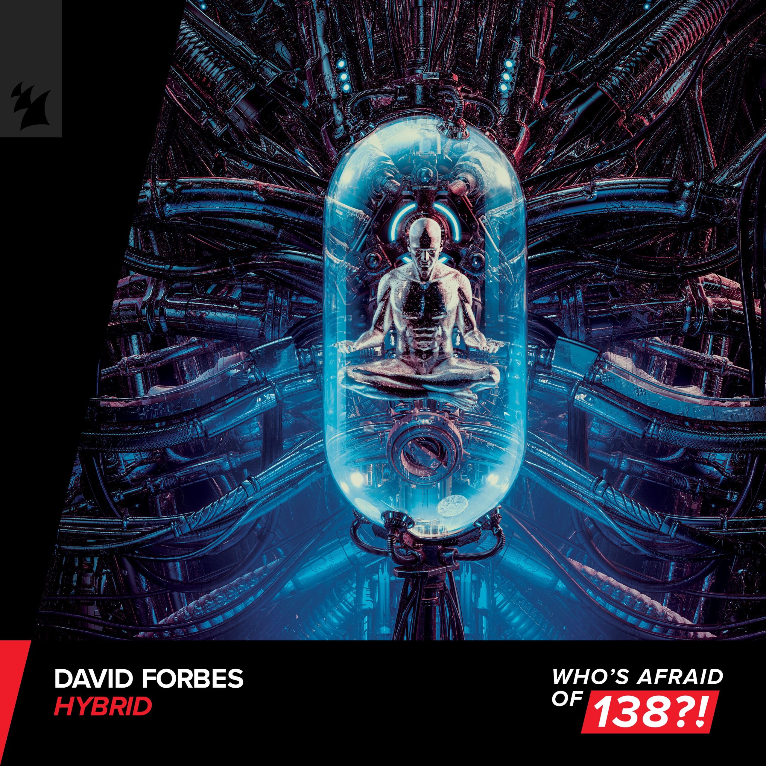David Forbes presents Hybrid on Who's Afraid Of 138?!