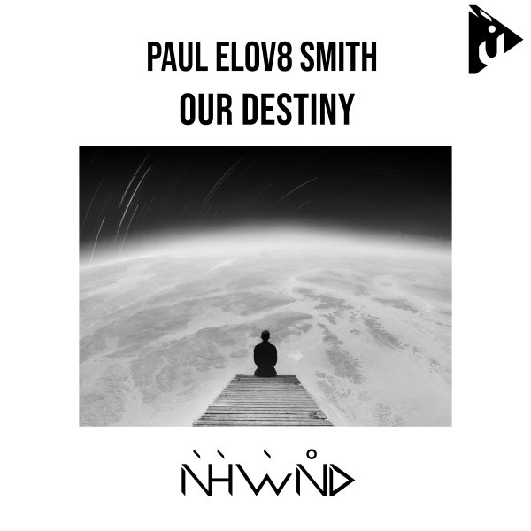 Paul Elov8 Smith presents Our Destiny o Nahawand Recordings