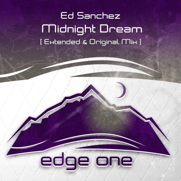 Ed Sánchez presents Midnight Dream on Edge One Records